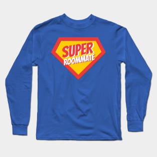 Roommate Gifts | Super Roommate Long Sleeve T-Shirt